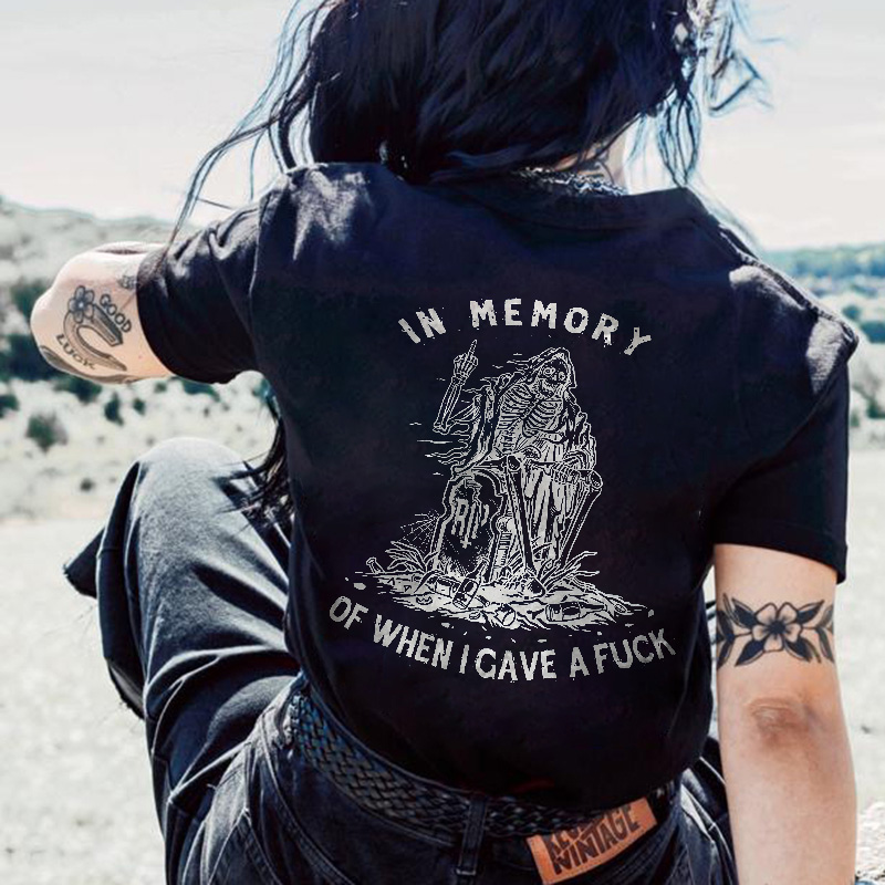 IN MEMORY OF WHEN I GAVE A FUCK PRINT WOMEN'S T-SHIRT