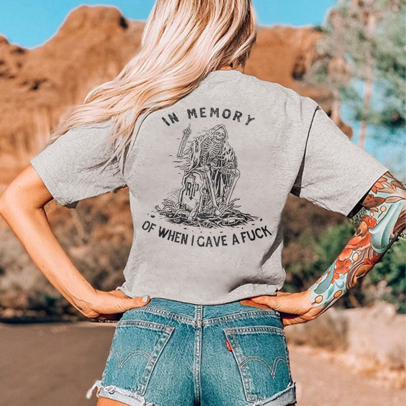 IN MEMORY OF WHEN I GAVE A FUCK PRINT WOMEN'S T-SHIRT
