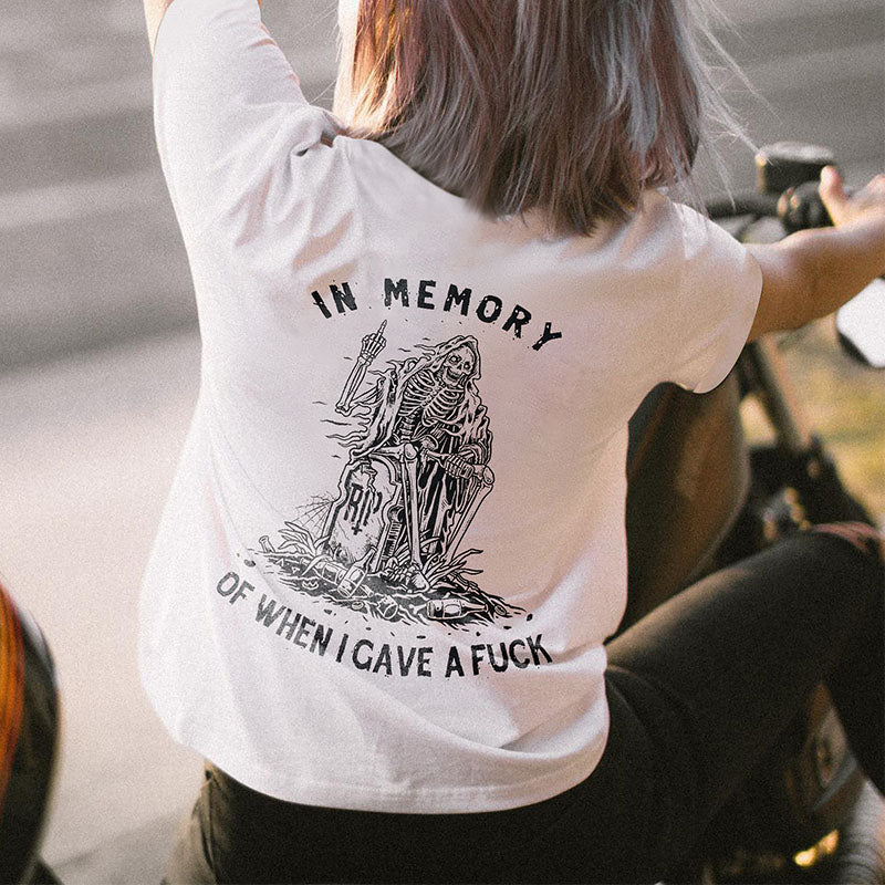 IN MEMORY OF WHEN I GAVE A FUCK PRINT WOMEN'S T-SHIRT