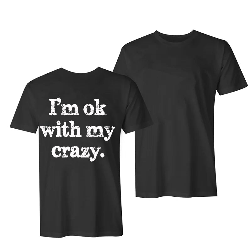 I'M OK WITH MY CRAZY PRINT WOMEN'S T-SHIRT